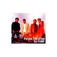 DISCOGRAPHY [Purple The Orion]｜DA PUMP OFFICIAL WEBSITE