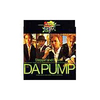 DISCOGRAPHY [Steppin' and Shakin']｜DA PUMP OFFICIAL WEBSITE